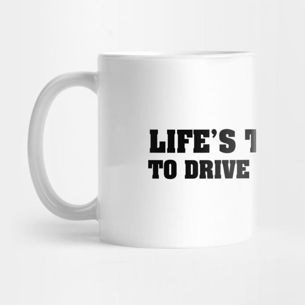 Life's too short to drive boring cars Black by vakuera